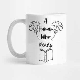 A Human Who Reads - Bookworm Reader Bookish Mug